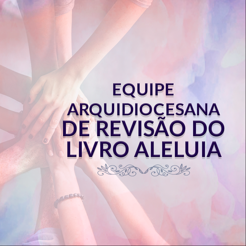 Equipe Arquidiocesana para Promoção do Canto Litúrgico - Equipe Arquidiocesana para Promoção do Canto Litúrgico -